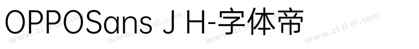 OPPOSans J H字体转换
